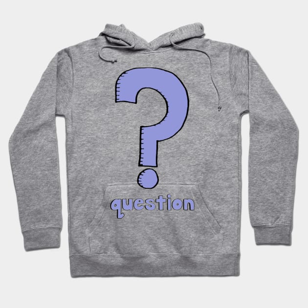 What is it? It's a question! Hoodie by roobixshoe